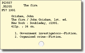 Title card: The firm. 'PS3557 .R5355 F57 1991' in upper left corner. 'Grisham, John.  The firm/ John Grisham. 1st. ed. New York: Doubleday, c1991. 421p. ; 24 cn. 1. Government investigators--Fiction. 2. Organized crime--Fiction.'