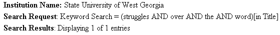 Top three lines of record. Institution name, Search request summation, synopsis of search results.